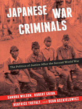 Sandra Wilson Japanese War Criminals: The Politics of Justice After the Second World War