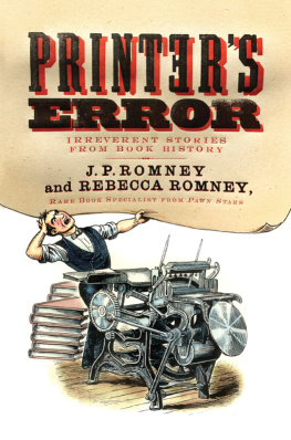 Rebecca Romney - Printer’s Error: Irreverent Stories from Book History