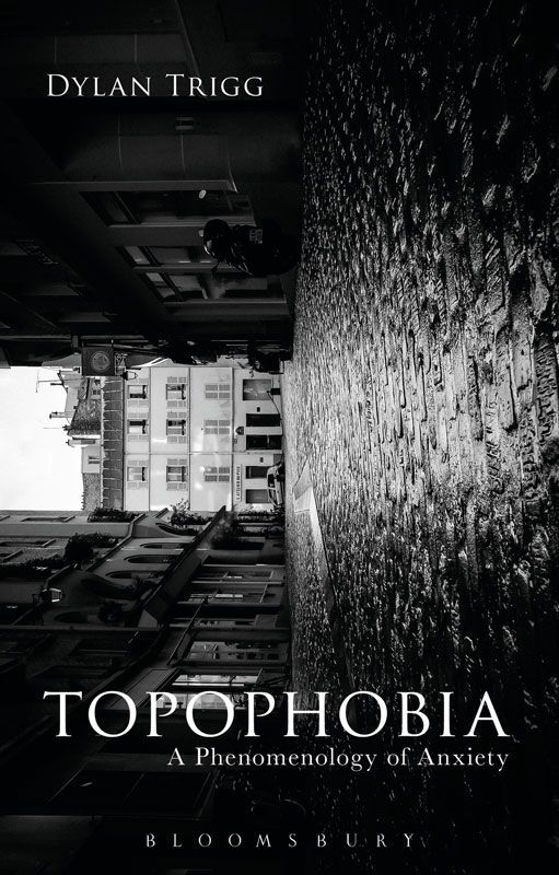 Topophobia ALSO AVAILABLE FROM BLOOMSBURY Phenomenology An Introduction - photo 1