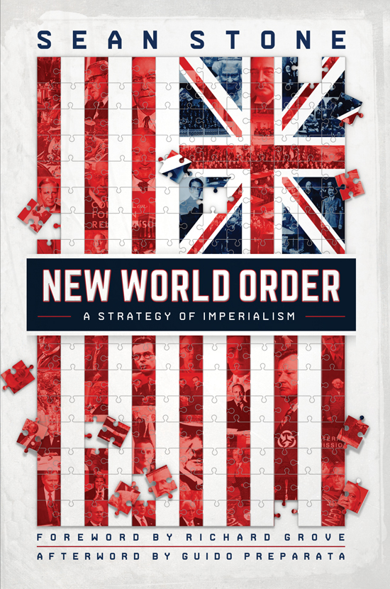 New World Order A Strategy of Imperialism Copyright 2012 2016 Sean Stone - photo 1