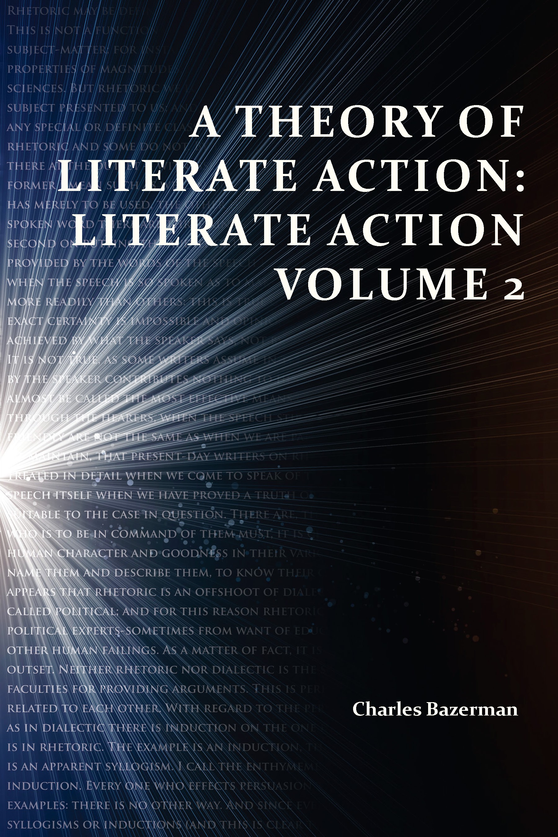 A Theory of Literate Action Literate Action Volume 2 By Charles Bazerman The - photo 1