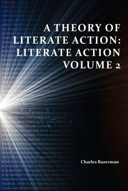Charles Bazerman A Theory of Literate Action: Literate Action
