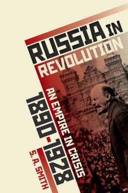 S.A. Smith Russia in Revolution: An Empire in Crisis, 1890 to 1928