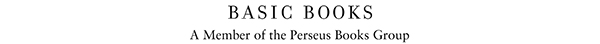 Copyright 2014 by Mark Perry Published by Basic Books A Member of the Perseus - photo 1