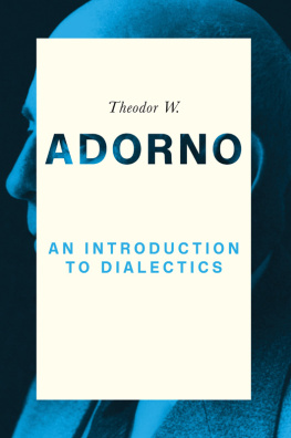 Theodor W. Adorno - An Introduction to Dialectics