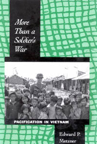 title More Than a Soldiers War Pacification in Vietnam author - photo 1