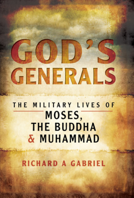 Booby Brown - God’s Generals: The Military Lives of Moses, the Buddha and Muhammad