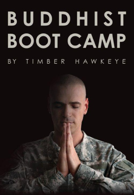 Timber Hawkeye Buddhist Boot Camp