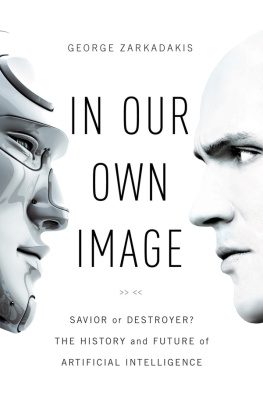 George Zarkadakis - In Our Own Image: Savior or Destroyer?