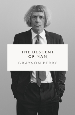 Grayson Perry - The Descent of Man