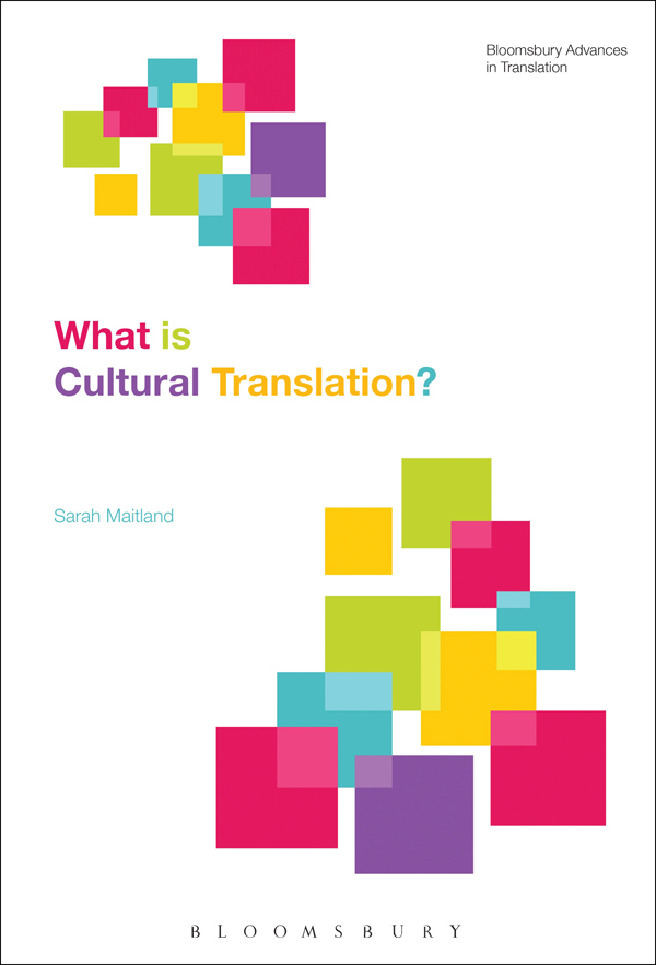 What Is Cultural Translation Bloomsbury Advances in Translation Series Series - photo 1