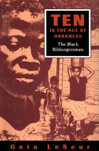 title Ten Is the Age of Darkness The Black Bildungsroman author - photo 1