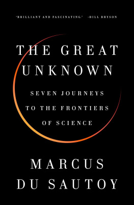 Marcus du Sautoy - The great unknown : seven journeys to the frontiers of science