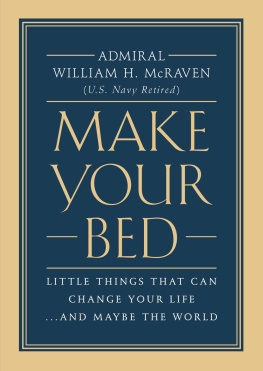 William H. McRaven - Make Your Bed: Little Things That Can Change Your Life...And Maybe the World