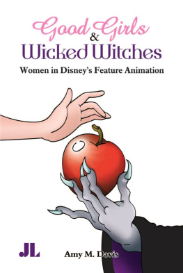 Amy M. Davis - Good Girls and Wicked Witches: Women in Disney’s Feature Animation, 1937-2001