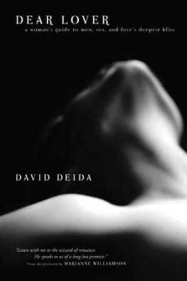 David Deida Dear Lover: A Woman’s Guide To Men, Sex, And Love’s Deepest Bliss