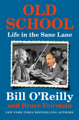 Bill O’Reilly - Old School: Life in the Sane Lane