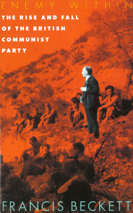 Francis Beckett Enemy Within: The Rise and Fall of the British Communist Party