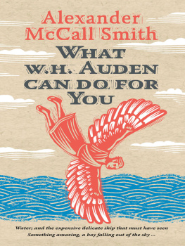 Alexander McCall Smith - What W. H. Auden Can Do for You