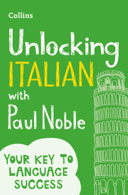 Paul Noble - Unlocking Italian with Paul Noble: Use What You Already Know