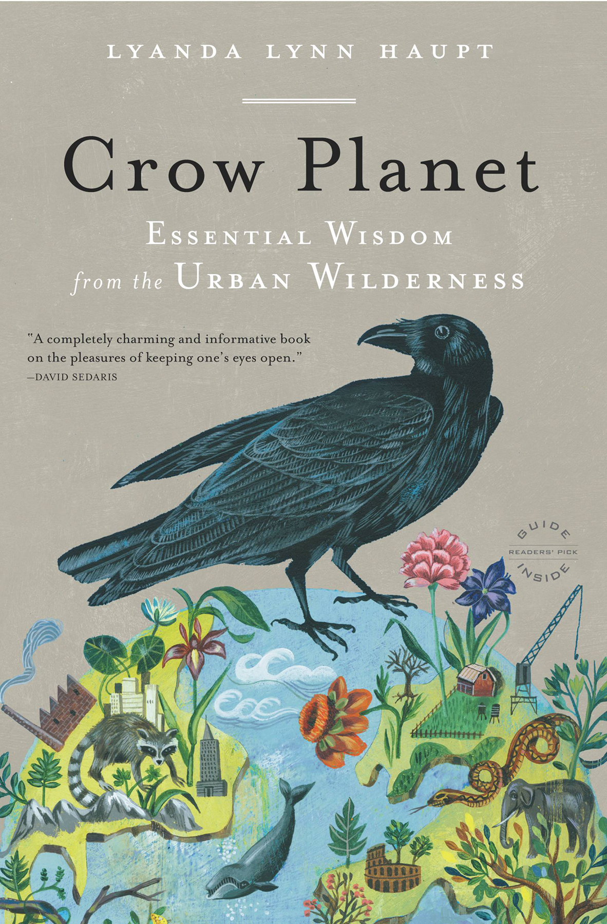 Crow Planet Essential Wisdom from the Urban Wilderness Pilgrim on the - photo 3