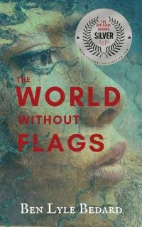 Ben Bedard - The World Without Flags