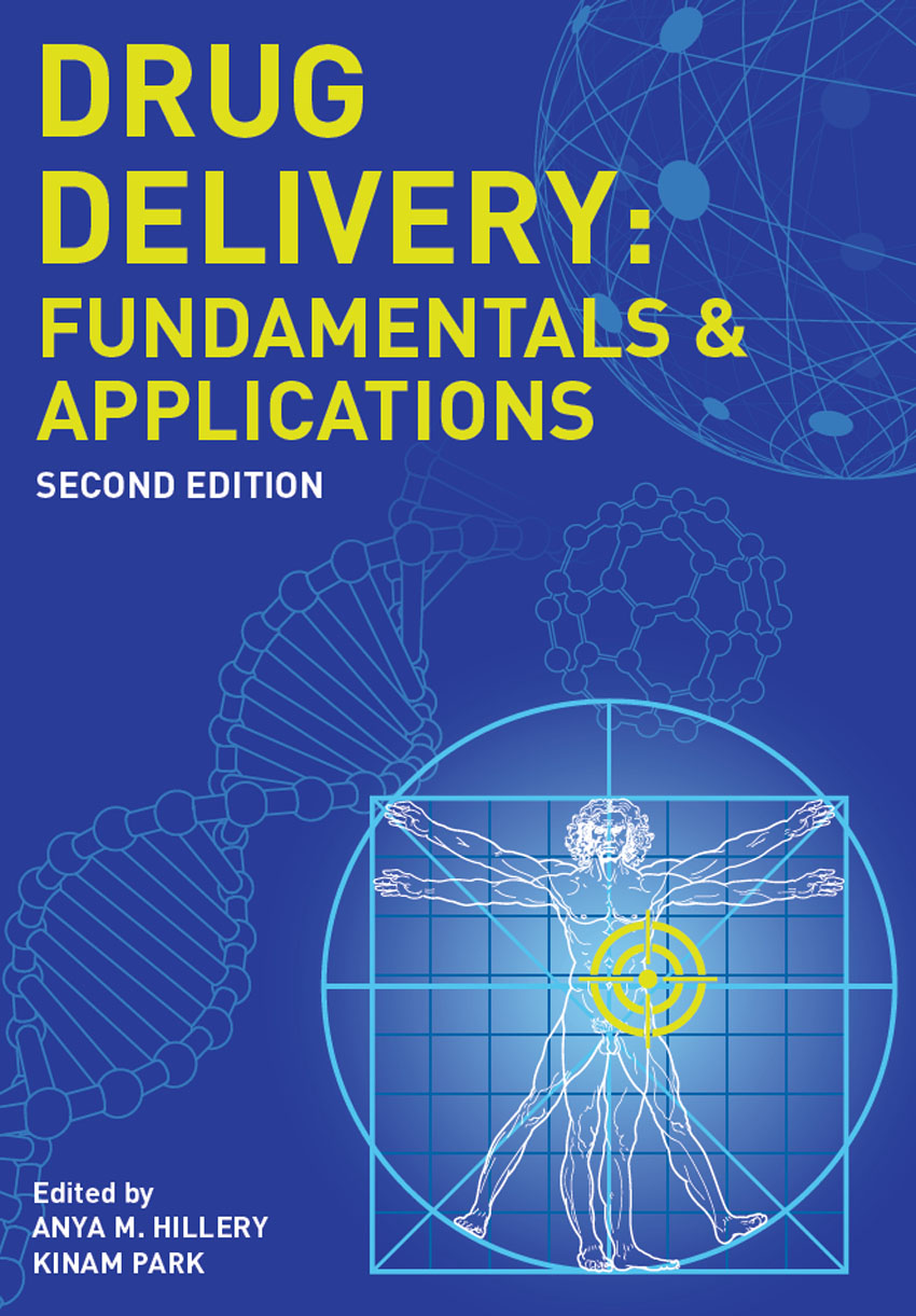 DRUG DELIVERY FUNDAMENTALS APPLICATIONS SECOND EDITION DRUG DELIVERY - photo 1