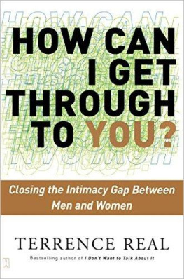 Terrence Real How Can I Get Through to You?: Closing the Intimacy Gap Between Men and Women