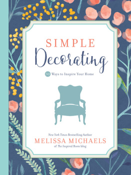 Michaels - Simple Decorating: 50 Ways to Inspire Your Home