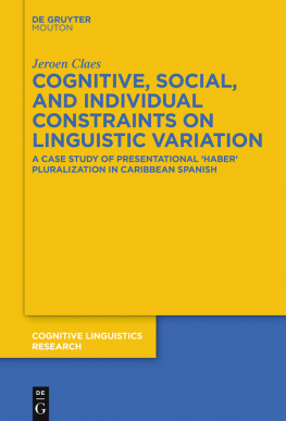 Jeroen Claes Cognitive, Social, and Individual Constraints on Linguistic Variation