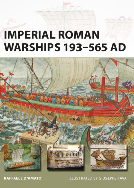 Raffaele D’Amato Imperial Roman Warships 193–565 AD