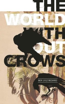 Ben Bedard The World Without Crows