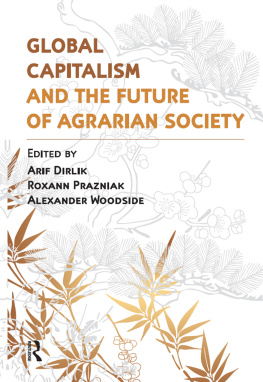 Arif Dirlik Global Capitalism and the Future of Agrarian Society