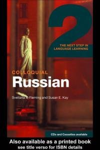 Svetlana Flemming Colloquial Russian: The Next Step in Language Learning