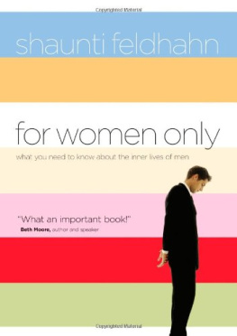 Shaunti Feldhahn - For Women Only: What You Need to Know about the Inner Lives of Men