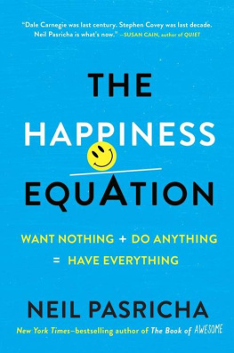 Neil Pasricha The Happiness Equation: Want Nothing + Do Anything = Have Everything