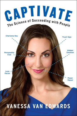 Vanessa Van Edwards Captivate: The Science of Succeeding with People