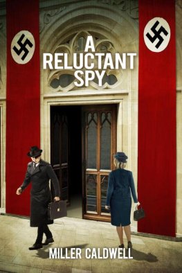 Miller Caldwell A Reluctant Spy