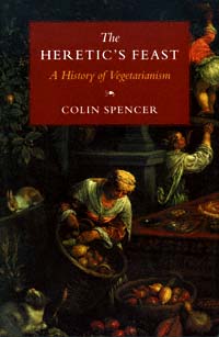 title The Heretics Feast A History of Vegetarianism author - photo 1