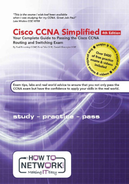 Paul Browning Cisco CCNA Simplified: Your Complete Guide to Passing the CCNA Routing and Switching Exam