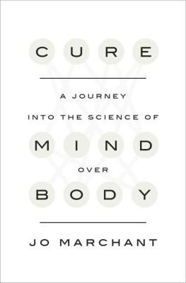 Jo Marchant Cure: A Journey into the Science of Mind Over Body