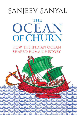 Sanjeev Sanyal The Ocean of Churn: How the Indian Ocean Shaped Human History