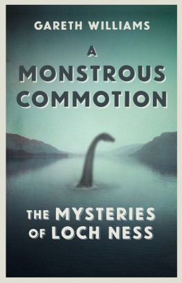 Gareth Williams - A Monstrous Commotion: The Mysteries of Loch Ness