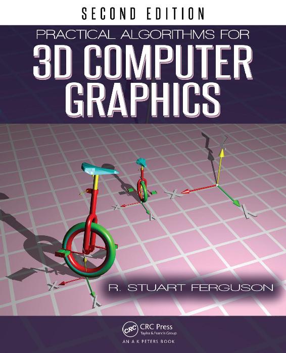 PRACTICAL ALGORITHMS FOR 3D COMPUTER GRAPHICS S E C O N D E D I T I O N - photo 1