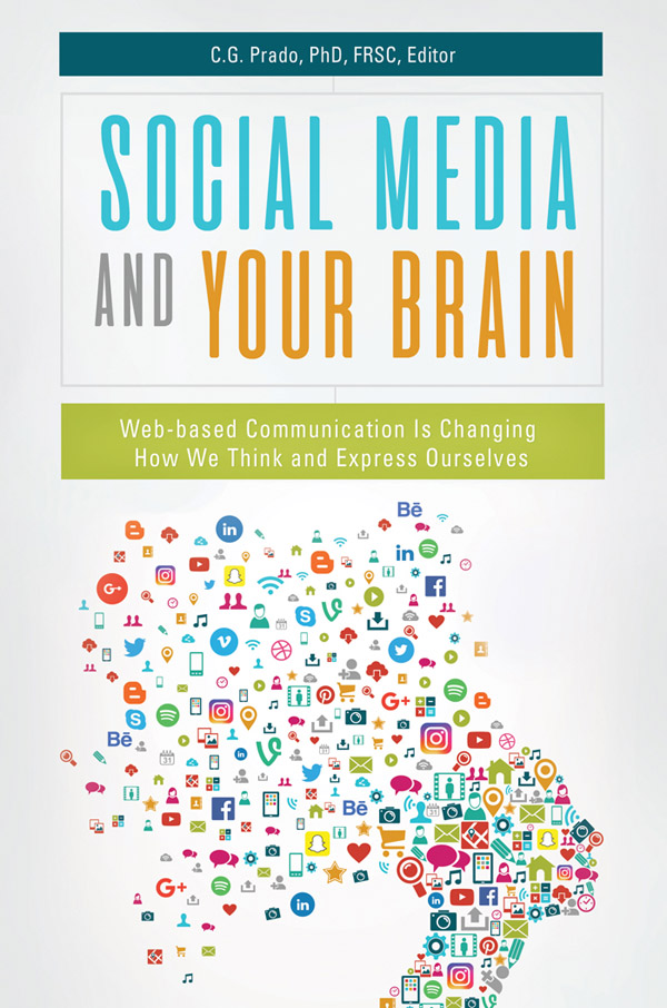 Social Media and Your Brain Social Media and Your Brain Web-Based Communication - photo 1