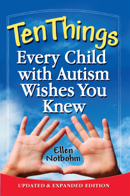 Ellen Notbohm - Ten Things Every Child with Autism Wishes You Knew