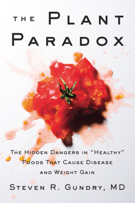 Steven R. Gundry The Plant Paradox: The Hidden Dangers in Healthy Foods That Cause Disease and Weight Gain