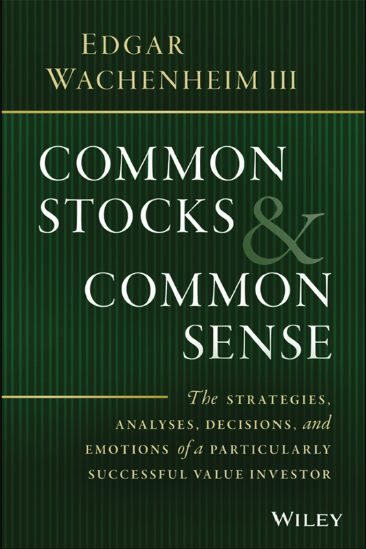 Common stocks and common sense the strategies analyses decisions and emotions of a particularly successful value investor - image 1