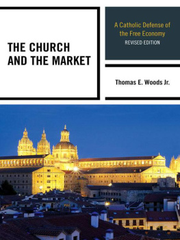 Thomas E. Woods Jr. - The Church and the Market: A Catholic Defense of the Free Economy