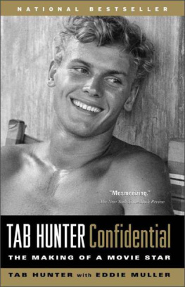 Tab Hunter - Tab Hunter Confidential: The Making of a Movie Star